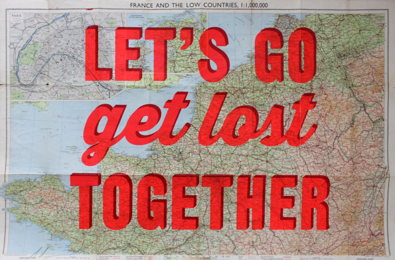Let’s Go Get Lost Together France Dave Buonaguidi Print Club London Screen Print