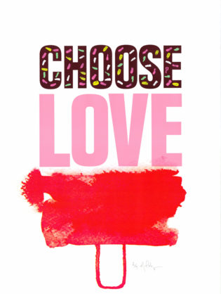 Gavin Dobson Choose Love Print Club London Screen Print