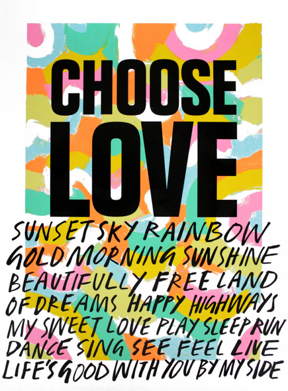 Choose Love Rose Stallard Print Club London Help Refugees Screen Print