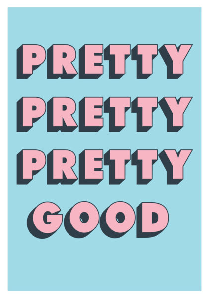 Pretty Good - 3rd Edition by Chris Murphy - Print Club London