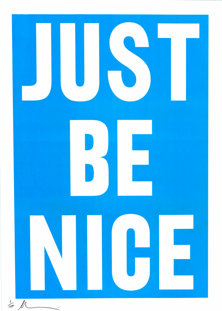 Just Be Nice By Dave Buonaguidi Print Club London