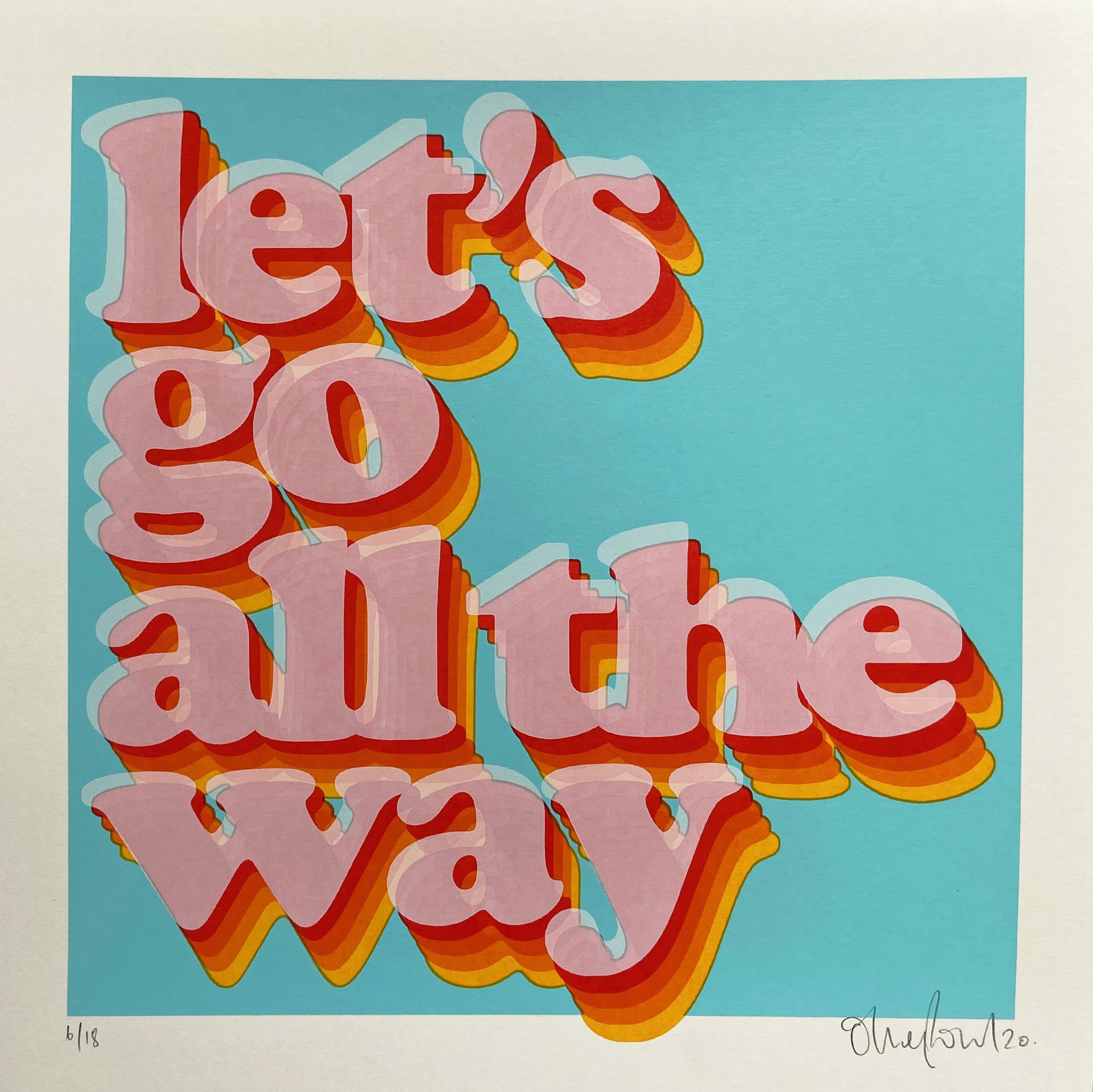 Let's Go All the Way by Oli Fowler Print Club London