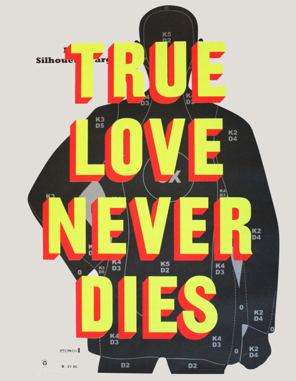 An artistic silhouette target, creatively designed by an artist, showcases bold and vivid yellow and red lettering that declares "TRUE LOVE NEVER DIES." The piece is detailed with lifelike markings and numbers intended for shooting practice. This unique artwork is recognized as "True Love Never Dies (Black and Yellow Fluro).