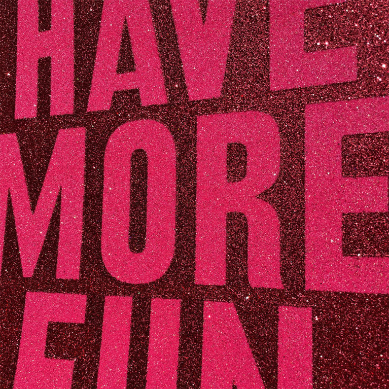 Have More Fun Dave Buonaguidi Print Club London