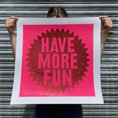 Have More Fun Dave Buonaguidi Print Club London