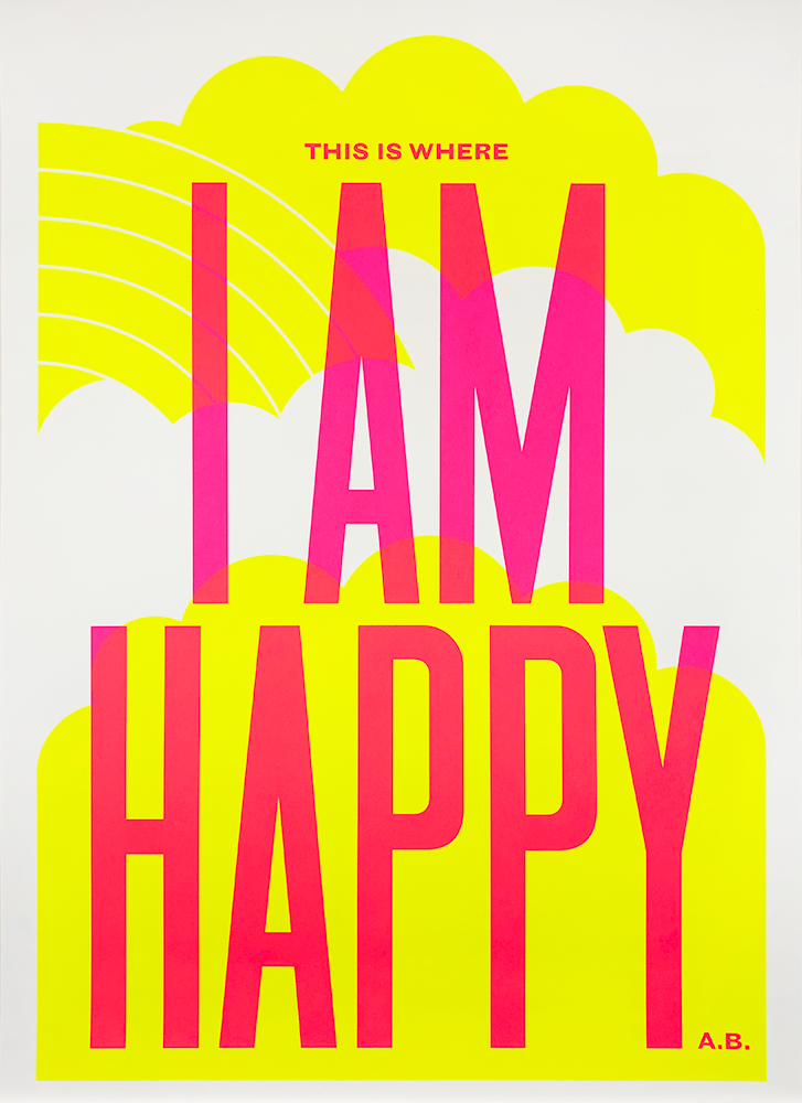 In this piece of art, vibrant pink letters boldly declare "I AM HAPPY" against a backdrop resembling a whimsical yellow cloud, adorned with abstract shapes. Above these powerful words, smaller pink text states "THIS IS WHERE," reminiscent of the style from THE WAY WAY BACK - 2nd Edition. The initials "A.B." are subtly placed in the bottom right corner, offering a clue to its source of inspiration.