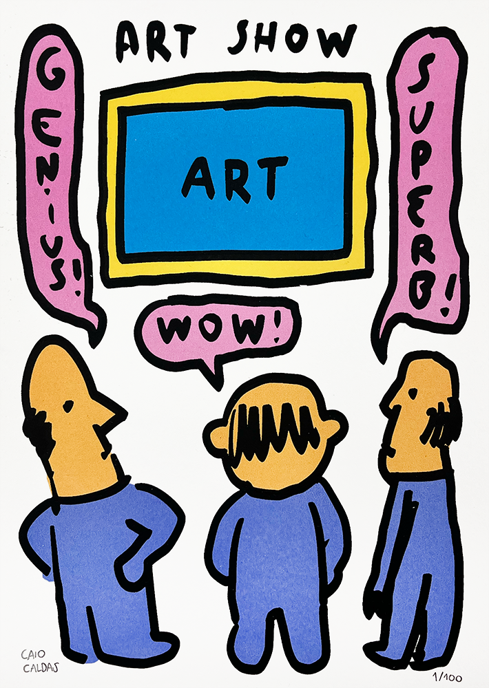 An artistic rendition depicts a humorous scene in which three individuals, adorned in blue attire, stand in admiration before a framed piece labeled "ART" within the confines of a gallery. Above each person hovers a speech bubble, expressing their awe with exclamations of "GENIUS!", "WOW!", and "SUPERB!" This cleverly numbered artwork, 1 out of 100, is the creation of Caio Caldas.