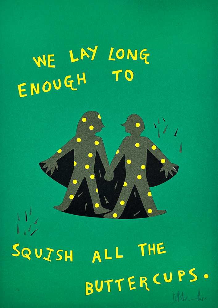 Two figures with yellow dots, holding hands and wearing capes, stand on grass below the text: "We lay long enough to squish all the buttercups," on a green background in the original collage "We Lay Long Enough to Squish the Buttercups.