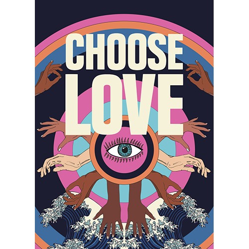 Illustration of diverse hands reaching out around a central eye with "CHOOSE LOVE" above, waves at the bottom, and colorful concentric circles—celebrating Charity and Community at Print Club London.