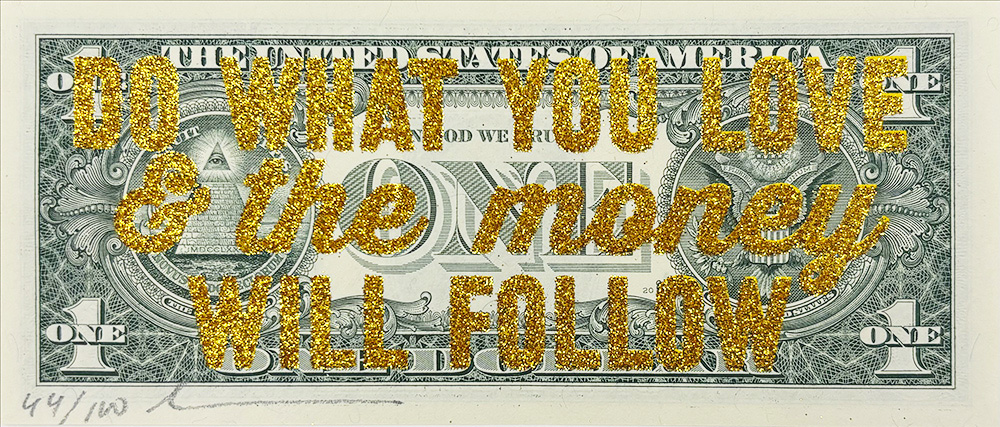 A U.S. one dollar bill overlaid with the phrase "Do what you love & the money will follow" written in glittery gold letters.
