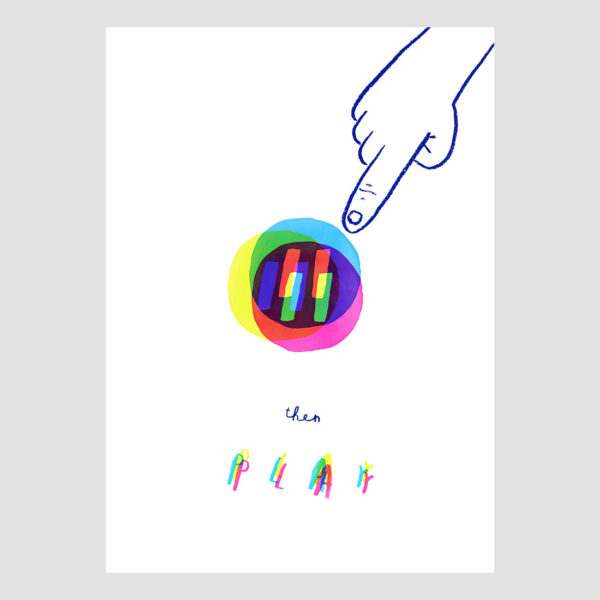 A hand points to a colourful play button symbol above the word "then" and the multicoloured word "PLAY" on a white background.