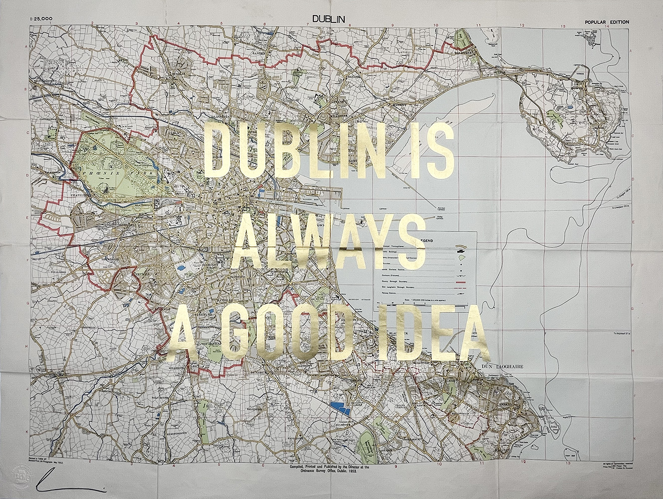 A 1953 map with the title “Dublin is Always a Good Idea” has gold leaf text placed over the map.